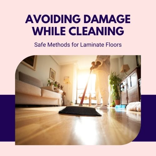 Avoiding Damage While Cleaning