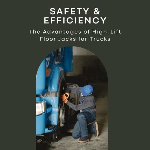 Safety and Efficiency The Advantages of High Lift Floor Jacks for Trucks