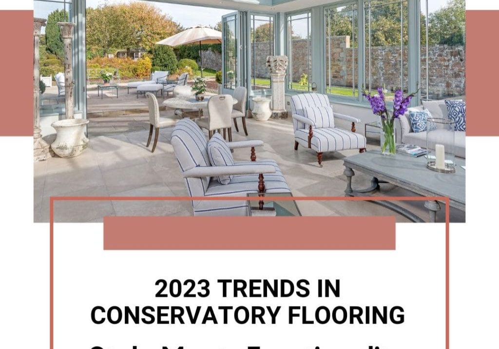 2023 Trends in Conservatory Flooring Style Meets Functionality