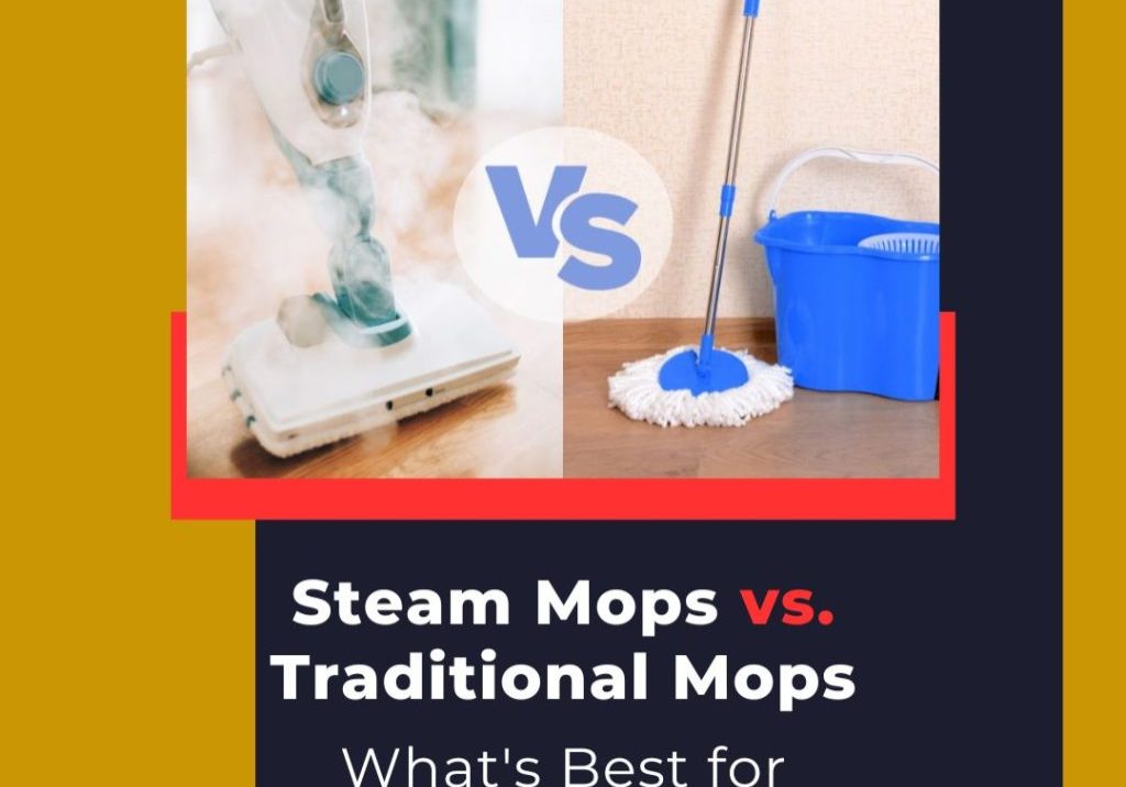 Steam Mops vs. Traditional Mops
